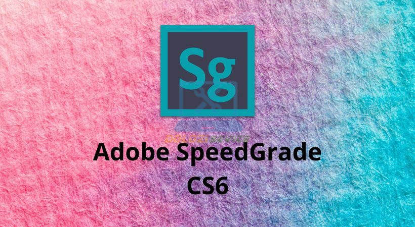 Adobe SpeedGrade cs6