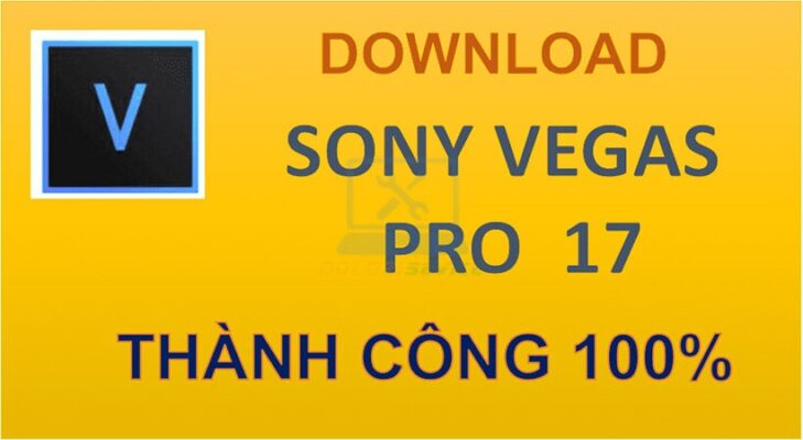 Sony Vegas Pro 17: Cài đặt & Kích hoạt [Siêu Dễ!]