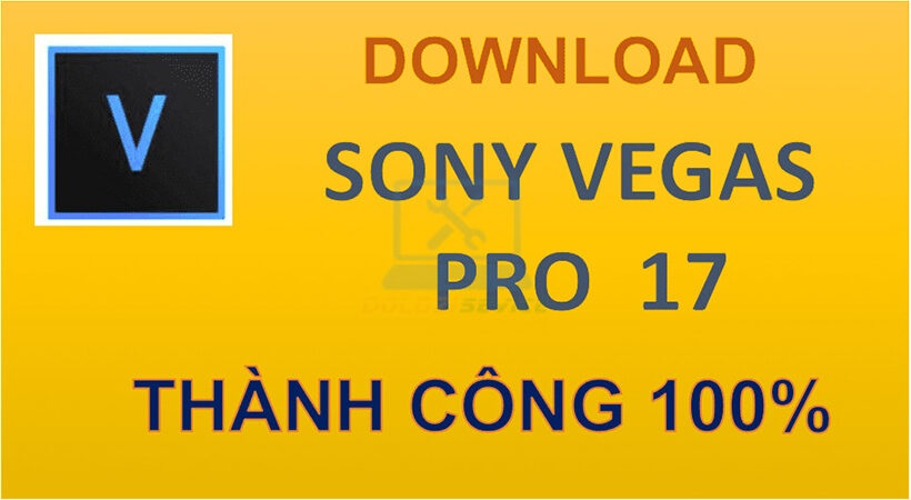 Hướng dẫn cài đặt Sony Vegas pro 17
