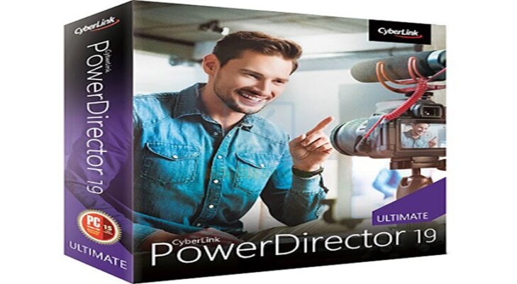 CyberLink PowerDirector Ultimate 18: Tải FREE, Nhanh!
