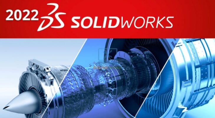 Solidworks 2022: Tải & Kích Hoạt [Miễn Phí 100%]