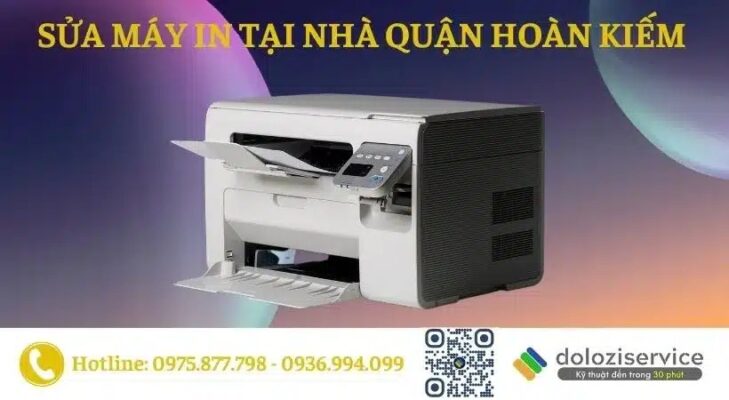 Sửa Máy In Tại Nhà Quận Hoàn Kiếm - Gọi Ngay!