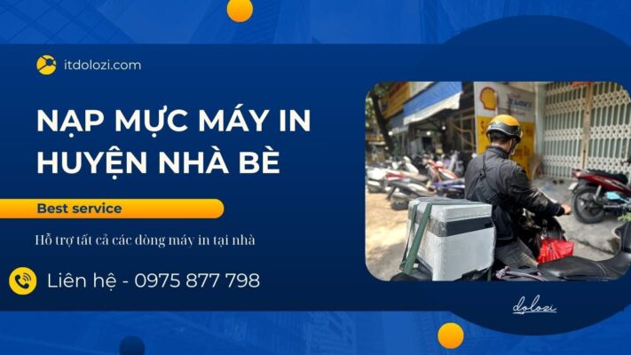 Nạp Mực Máy In Huyện Nhà Bè - Gọi Là Có Ngay!