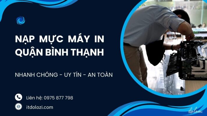 Nạp Mực Máy In Quận Bình Thạnh - Gọi Là Có Ngay!