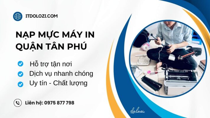 Nạp mực máy in quận Tân Phú - Giá rẻ, Gọi là có!