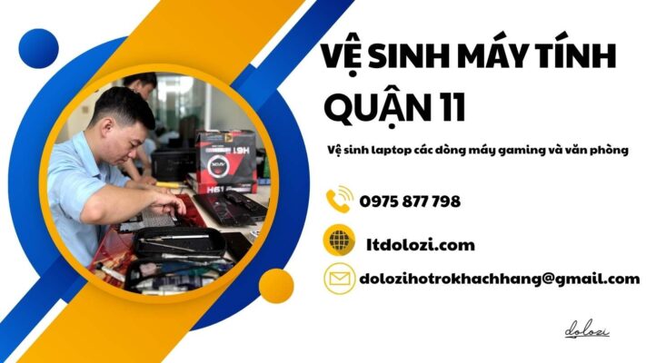 Vệ sinh máy tính Quận 11 - Giá Rẻ, Tại Nhà!