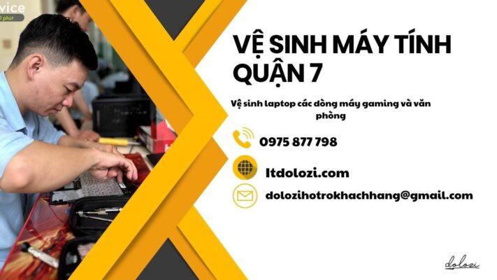 Vệ sinh máy tính Quận 7: Giá rẻ, Tận nơi!