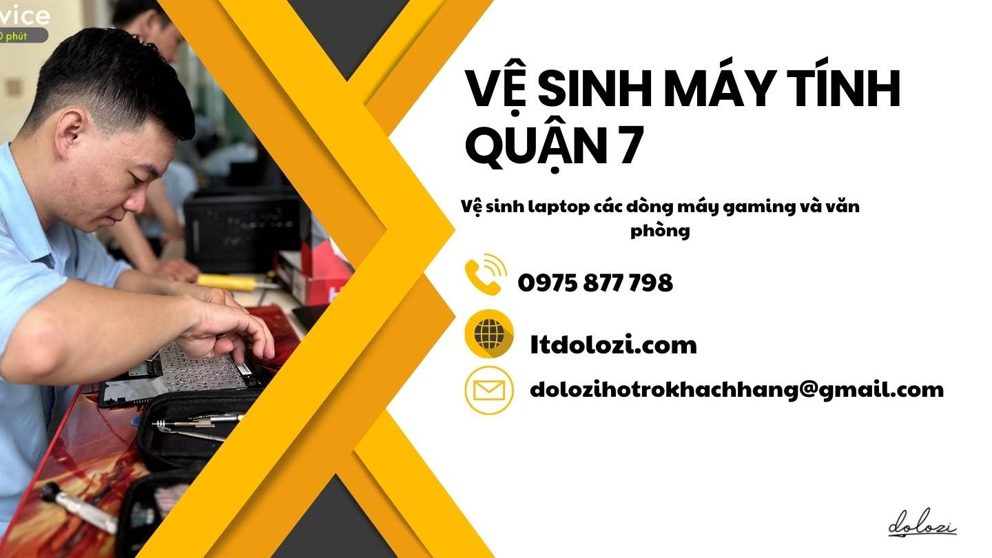 Dịch vụ vệ sinh máy tính quận 7 Dịch vụ vệ sinh máy tính quận 7