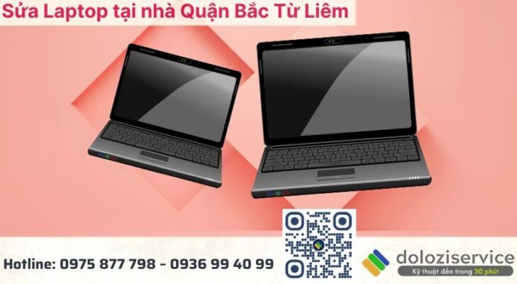 Sửa Laptop Tại Nhà Quận Bắc Từ Liêm - Giá Rẻ Nhất!