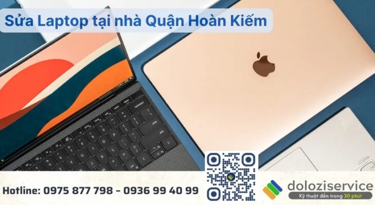 Sửa Laptop Tại Nhà Quận Hoàn Kiếm - Gọi Ngay!
