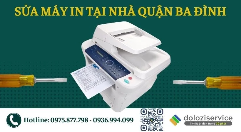 Sửa máy in tại nhà Quận Ba Đình uy tín tại Dolozi