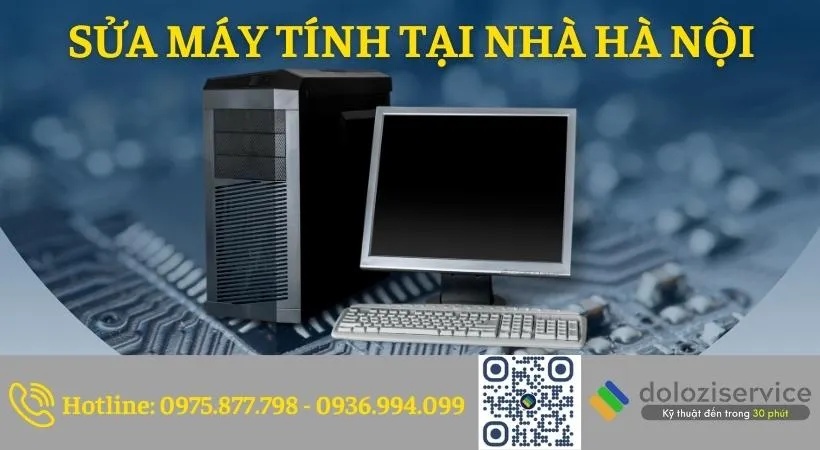 Dịch vụ sửa máy tính tại nhà Hà Nội uy tín tại Dolozi