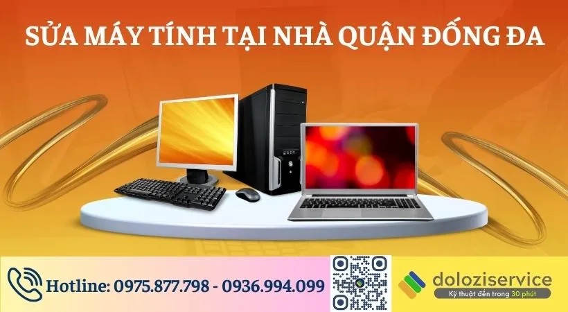 Sửa Máy Tính Tại Nhà Quận Đống Đa Uy Tín - Giá Tốt