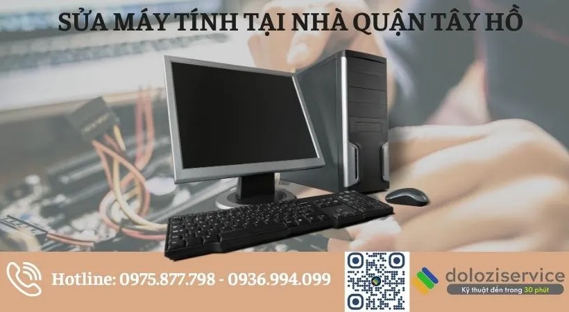 Sửa máy tính uy tín tại nhà quận Tây Hồ
