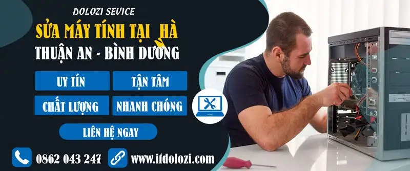 Dịch vụ sửa máy tính tận nơi Thuận An - Dolozi Dịch vụ sửa máy tính tận nơi Thuận An - Dolozi
